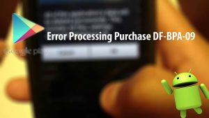 : Error DF-BPA-09 'Error Processing Purchase'